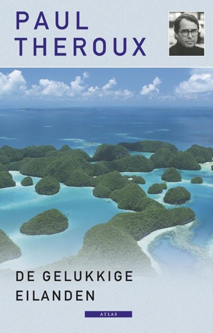 De gelukkige eilanden, Paul Theroux - Paperback - 9789045008905