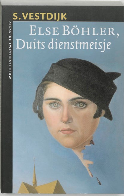 De twintigste eeuw Else Bohler Duits dienstmeisje, S. Vestdijk ; Simon Vestdijk - Paperback - 9789045013053