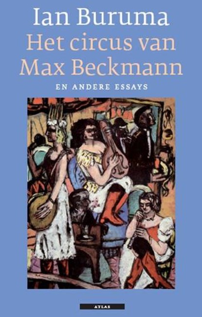Het circus van Max Beckmann en andere essays, BURUMA, Ian - Paperback - 9789045013435