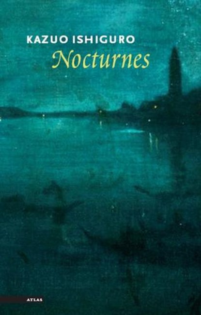 Nocturnes, ISHIGURO, Kazuo - Paperback - 9789045014487
