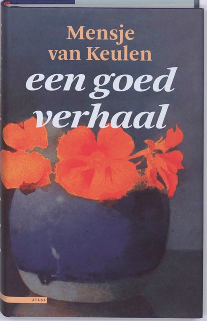 Een goed verhaal, Mensje van Keulen - Gebonden - 9789045014692
