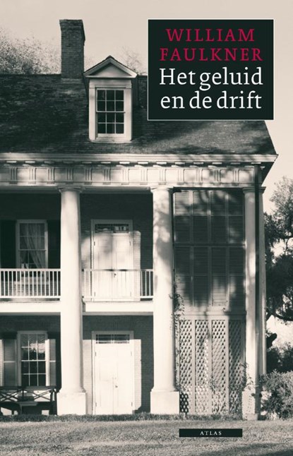 Het geluid en de drift, William Faulkner - Gebonden - 9789045016344