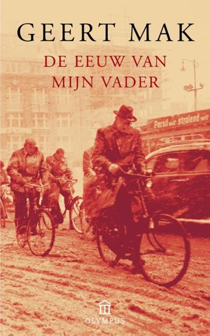 De eeuw van mijn vader, Geert Mak - Ebook - 9789045016399