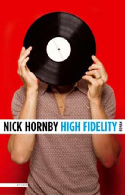 High Fidelity, Nick Hornby - Paperback - 9789045016573