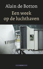 Een week op de luchthaven | Alain de Botton | 