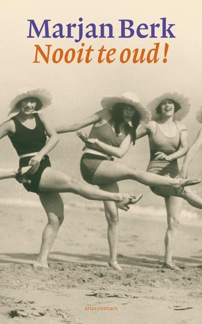 Nooit te oud!, Marjan Berk - Ebook - 9789045017631