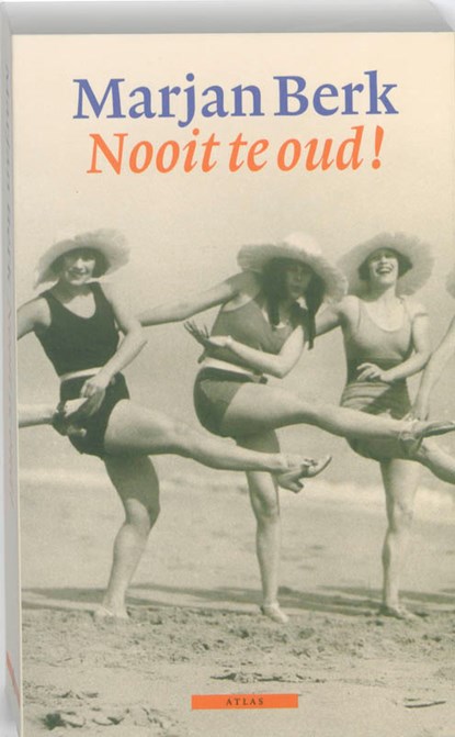 Nooit te oud!, Marjan Berk - Paperback - 9789045018522