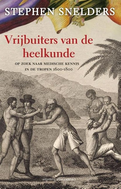 Vrijbuiters van de heelkunde, Stephen Snelders - Ebook - 9789045020143