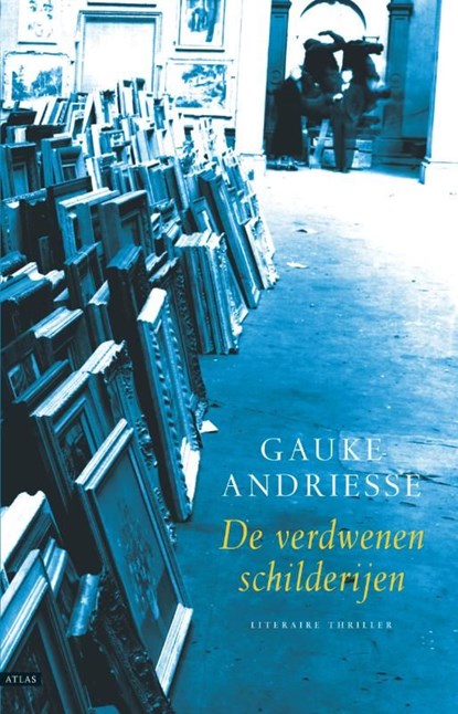 De verdwenen schilderijen, Gauke Andriesse - Ebook - 9789045020389