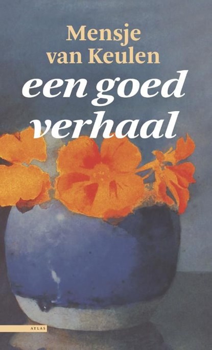 Een goed verhaal, Mensje van Keulen - Ebook - 9789045020945