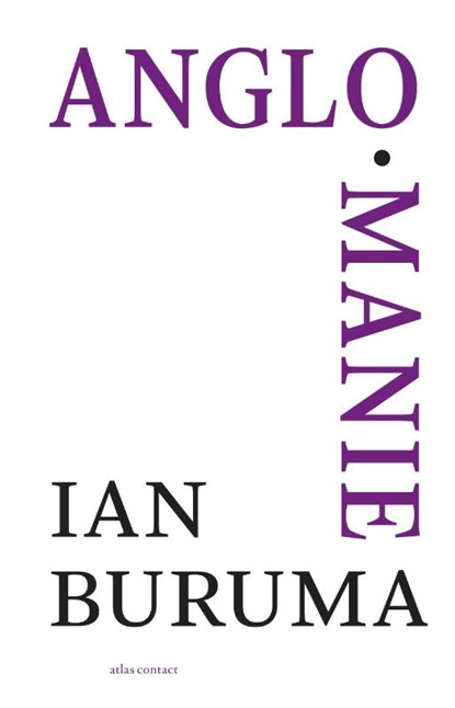 Anglomanie, Ian Buruma - Paperback - 9789045021386