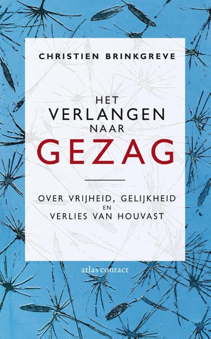 Het verlangen naar gezag, Christien Brinkgreve - Paperback - 9789045022307
