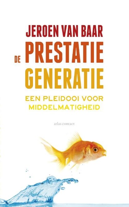 De prestatiegeneratie, Jeroen van Baar - Ebook - 9789045023571