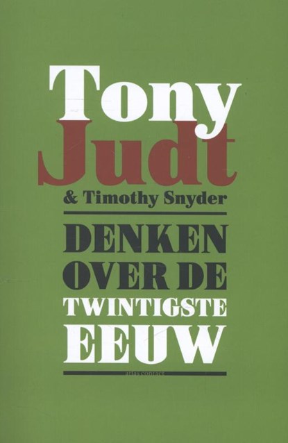 Denken over de twintigste eeuw, Tony Judt ; Timothy Snyder - Paperback - 9789045023700