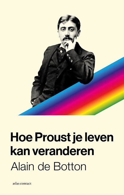 Hoe Proust je leven kan veranderen, Alain de Botton - Ebook - 9789045024196