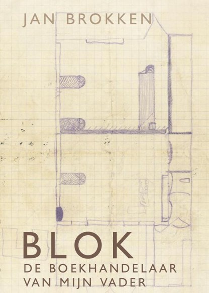 Blok. De boekhandelaar van mijn vader, Jan Brokken - Gebonden - 9789045025018