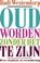 Oud worden zonder het te zijn, Rudi Westendorp - Paperback - 9789045025056