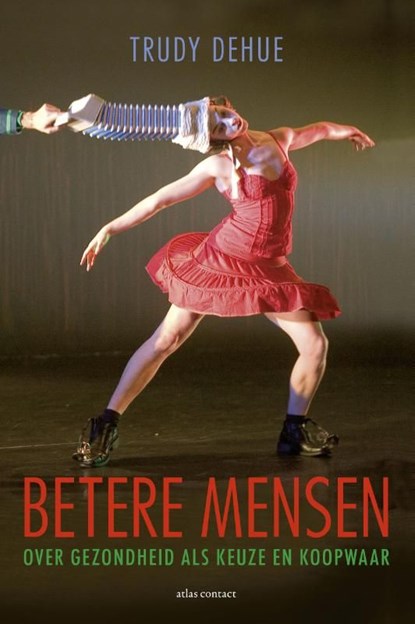 Betere mensen, Trudy Dehue - Ebook - 9789045025582