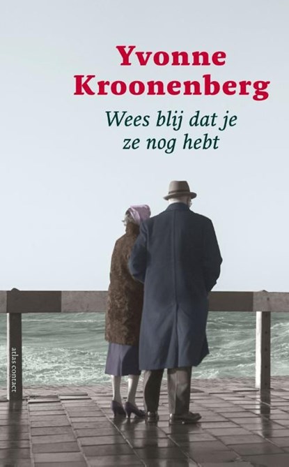 Wees blij dat je ze nog hebt, Yvonne Kroonenberg - Ebook - 9789045026206