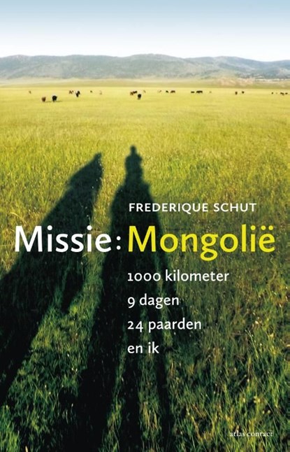 Missie: Mongolie, Frederique Schut - Ebook - 9789045026213