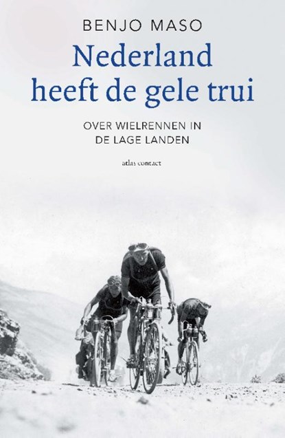 Nederland heeft de gele trui, Benjo Maso - Paperback - 9789045026343