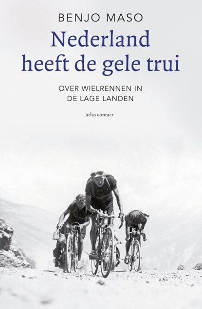 Nederland heeft de gele trui, Benjo Maso - Ebook - 9789045026350
