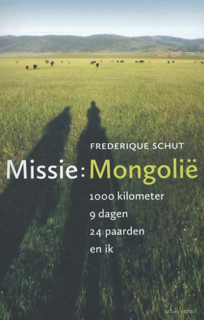 Missie: Mongolie, Frederique Schut - Paperback - 9789045026442