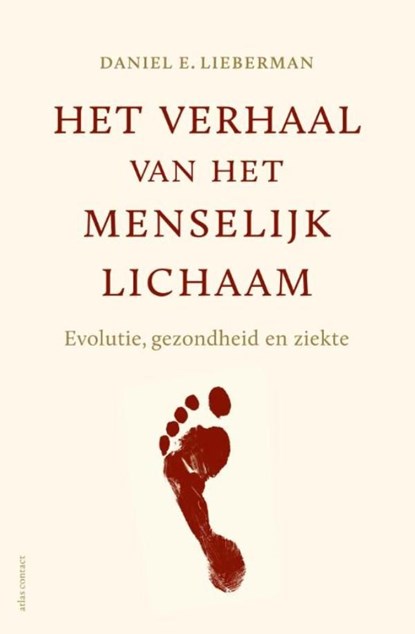 Het verhaal van het menselijk lichaam, Daniel E. Lieberman - Ebook - 9789045026466