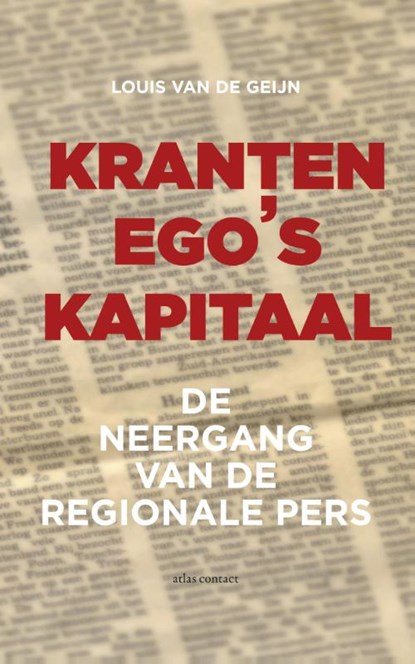 Kranten ego's kapitaal, Louis van de Geijn - Paperback - 9789045027173