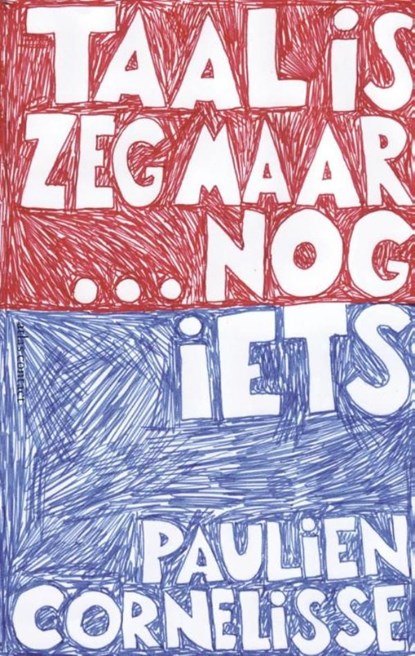 Taal is zeg maar echt mijn ding en dan nog iets, Paulien Cornelisse - Ebook - 9789045027418