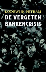 De vergeten bankencrisis | Lodewijk Petram | 9789045027685