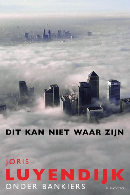 Dit kan niet waar zijn, Joris Luyendijk - Ebook - 9789045028170