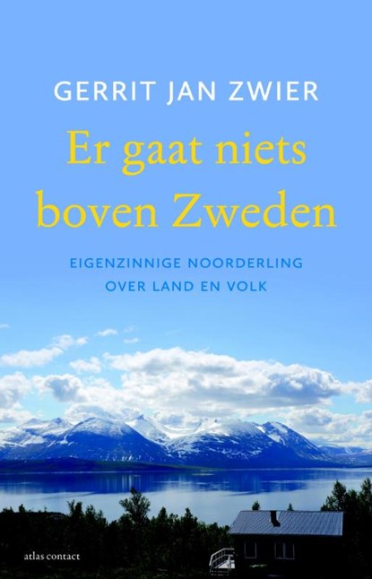Er gaat niets boven Zweden, Gerrit Jan Zwier - Paperback - 9789045028668