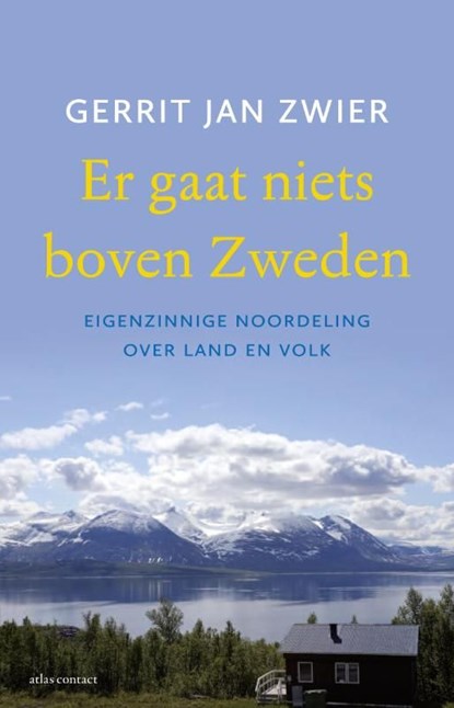 Er gaat niets boven Zweden, Gerrit Jan Zwier - Ebook - 9789045028675