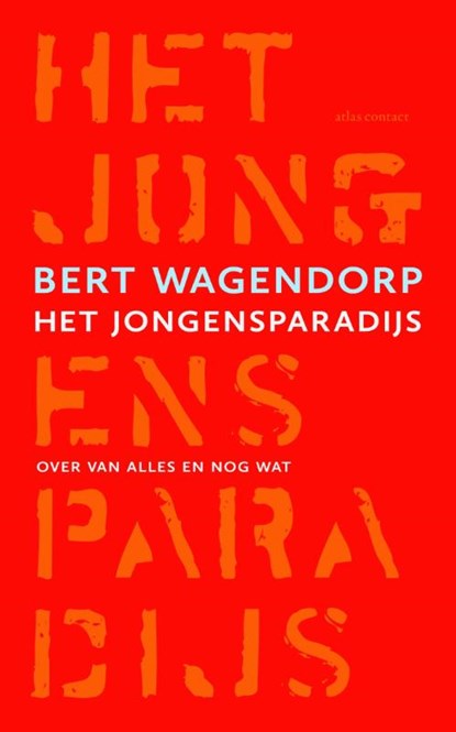 Het jongensparadijs, Bert Wagendorp - Paperback - 9789045028934
