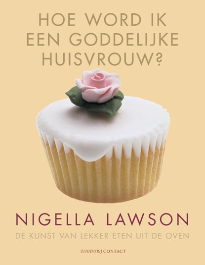 Hoe word ik een goddelijke huisvrouw, Nigella Lawson - Paperback - 9789045029047