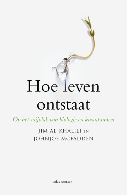 Hoe leven ontstaat, Jim Al-Khalili ; Johnjoe McFadden - Ebook - 9789045029313