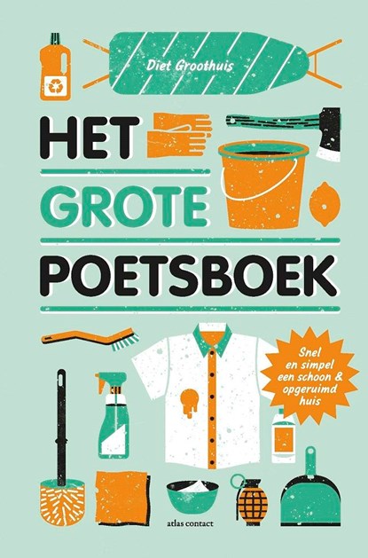Het grote poetsboek, Diet Groothuis - Ebook - 9789045029412