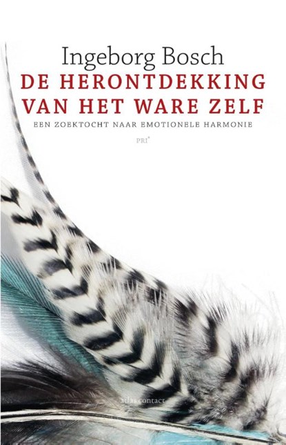 De herontdekking van het ware zelf, Ingeborg Bosch - Paperback - 9789045029818