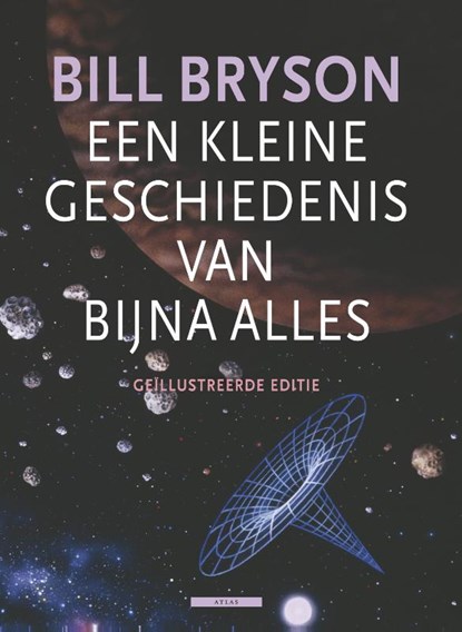 Een kleine geschiedenis van bijna alles, Bill Bryson - Gebonden - 9789045029870