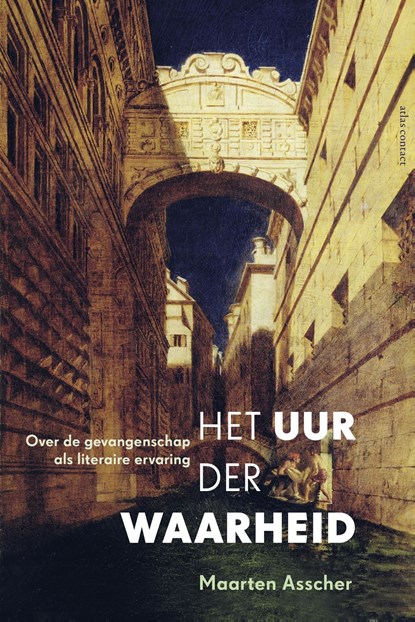 Het uur der waarheid, Maarten Asscher - Ebook - 9789045030456