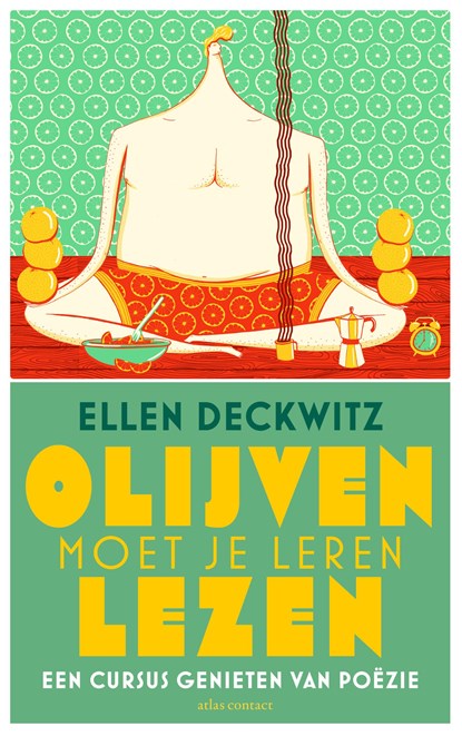 Olijven moet je leren lezen, Ellen Deckwitz - Paperback - 9789045031347