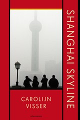 Shanghai skyline - Carolijn Visser - 9789045031552