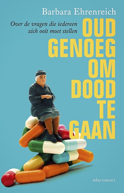 Oud genoeg om dood te gaan, Barbara Ehrenreich - Ebook - 9789045032672