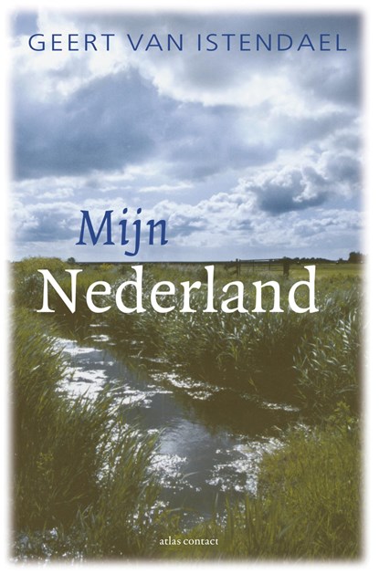 Mijn Nederland, Geert van Istendael - Ebook - 9789045032795