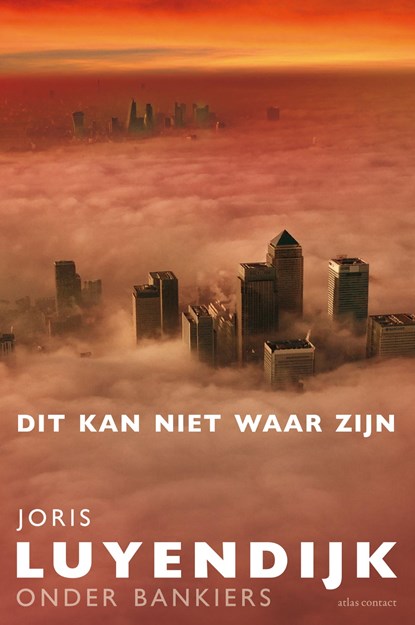 Dit kan niet waar zijn- speciale tijdelijke eenmalige, Joris Luyendijk - Paperback - 9789045032931