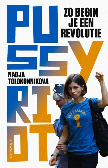 Zo begin je een revolutie, Nadja Tolokonnikova - Ebook - 9789045033488