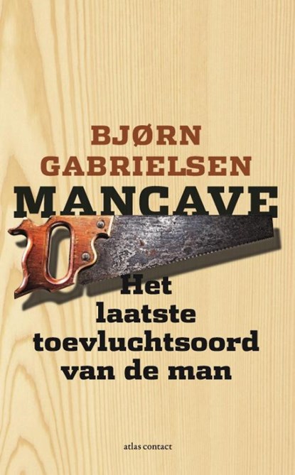Mancave, Bjorn Gabrielsen - Gebonden - 9789045033617