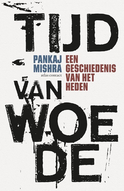 Tijd van woede, Pankaj Mishra - Ebook - 9789045034027