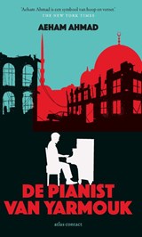 De pianist van Yarmouk - Aeham Ahmad ; Sandra Hetzl ; Ariel Hauptmeier - 9789045034256